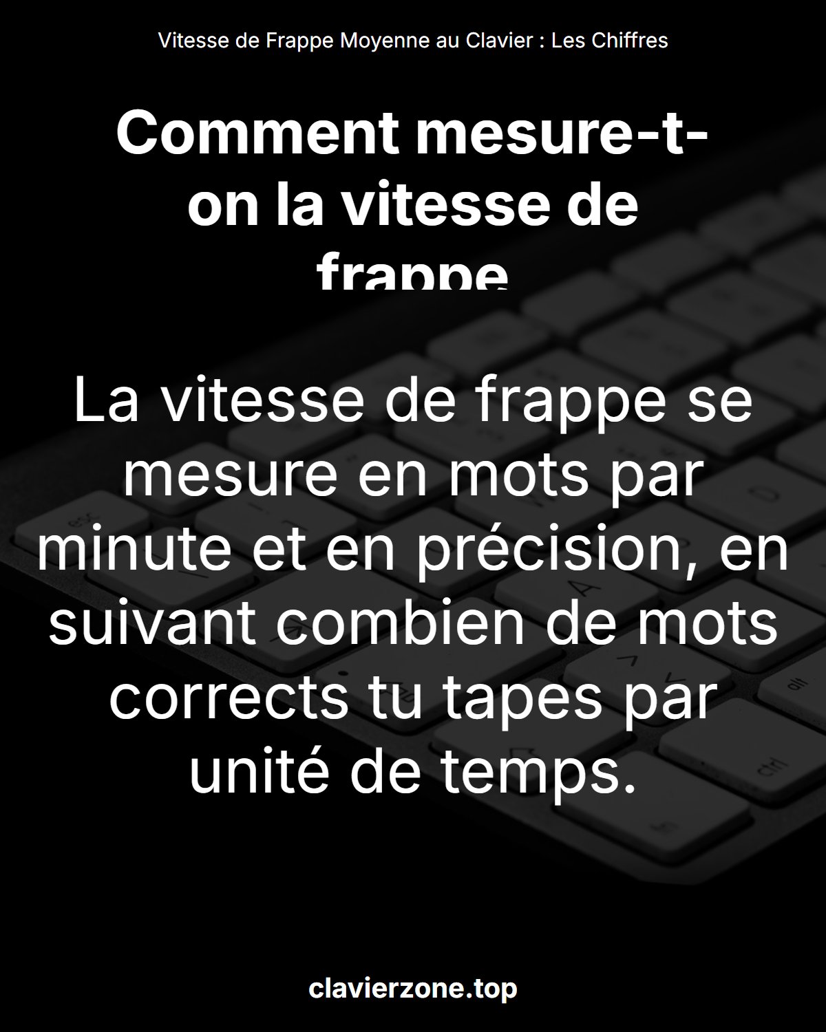 Vitesse de Frappe Moyenne au Clavier : Les Chiffres Réels